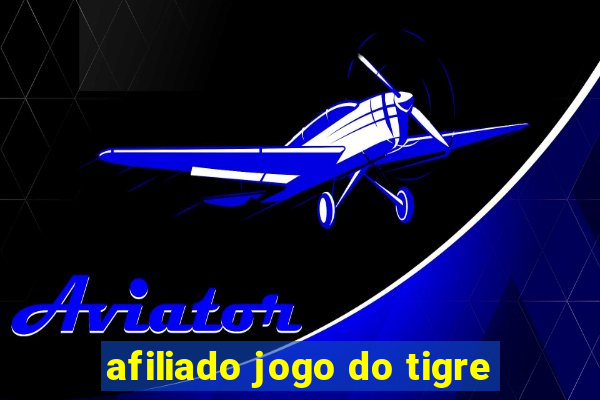 afiliado jogo do tigre